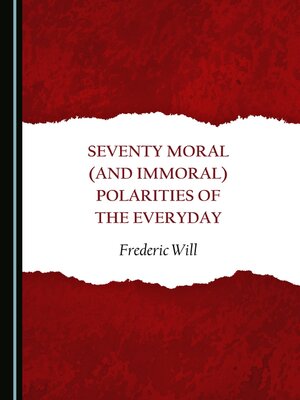 cover image of Seventy Moral (and Immoral) Polarities of the Everyday